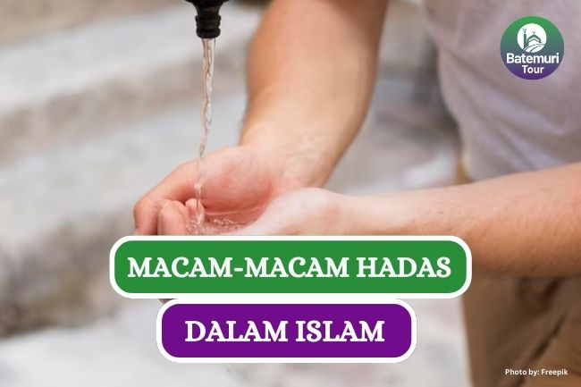 Ini Dia Macam-macam Hadas dalam Islam, Sudah Tau??